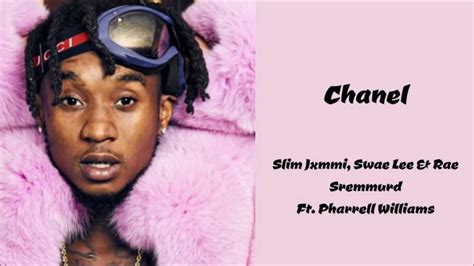 chanel lyrics swae lee|Slim Jxmmi .